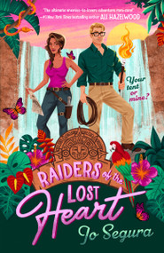 Raiders of the Lost Heart by Jo Segura, 9780593547465