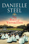 The Ball at Versailles (A Novel) - 9780593795132 by Danielle Steel, 9780593795132