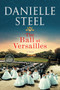 The Ball at Versailles (A Novel) - 9780593795132 by Danielle Steel