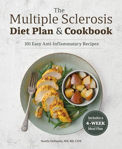 The Multiple Sclerosis Diet Plan and Cookbook (101 Easy Anti-Inflammatory Recipes) by Noelle DeSantis MS, RD, CDN, 9781641528719