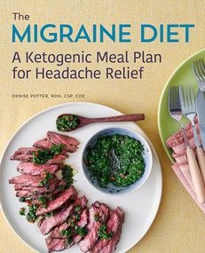 The Migraine Diet (A Ketogenic Meal Plan for Headache Relief) by Denise Potter RDN, CSP, CDE, 9781641529617