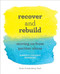 Recover and Rebuild Domestic Violence Workbook (Moving On from Partner Abuse) by Stacie Freudenberg PsyD, 9781646110520