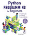 Python Programming for Beginners (A Kid's Guide to Coding Fundamentals) by Patricia Foster, 9781646113880