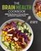 The Brain Health Cookbook (MIND Diet Recipes to Prevent Disease and Enhance Cognitive Power) by Julie Andrews MS, RDN, CD, 9781646115174