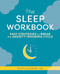The Sleep Workbook (Easy Strategies to Break the Anxiety-Insomnia Cycle) by Renata Alexandre PhD, APRN, 9781646116317