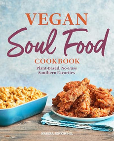 Vegan Soul Food Cookbook (Plant-Based, No-Fuss Southern Favorites) - 9781646117215 by Nadira Jenkins-El