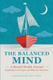 The Balanced Mind (A Mental Health Journal: Exploratory Prompts and Effective Practices) by Carolyn Mehlomakulu LMFT-S, ATR-BC, 9781646117673