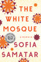 The White Mosque (A Memoir) - 9781646222032 by Sofia Samatar, 9781646222032