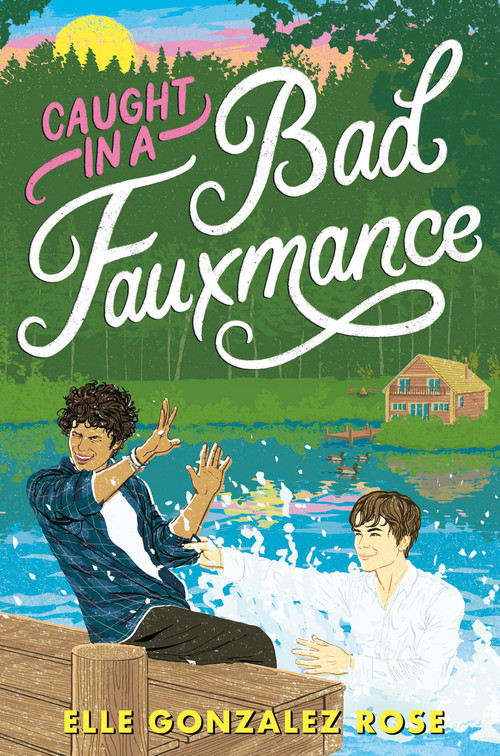 Caught in a Bad Fauxmance by Elle Gonzalez Rose, 9780593645796