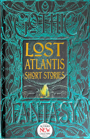 Lost Atlantis Short Stories by Jennifer Fuller, Flame Tree Studio (Literature and Science), 9781804175859
