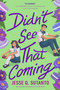 Didn't See That Coming - 9780593434017 by Jesse Q. Sutanto
