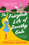 The Fairytale Life of Dorothy Gale by Virginia Kantra, 9780593547717