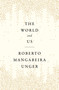 The World and Us by Roberto Mangabeira Unger, 9781804292655