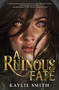 A Ruinous Fate - 9781368081610 by Kaylie Smith, 9781368081610