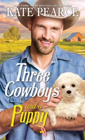 Three Cowboys and a Puppy by Kate Pearce, 9781420154962