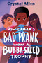 How Lamar's Bad Prank Won a Bubba-Sized Trophy - 9780063234468 by Crystal Allen