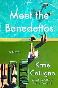 Meet the Benedettos (A Novel) - 9780063329003 by Katie Cotugno