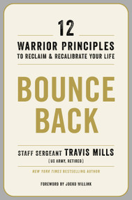 Bounce Back (12 Warrior Principles to Reclaim and Recalibrate Your Life) by Travis Mills, 9780306831768