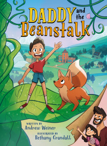 Daddy and the Beanstalk (A Graphic Novel) by Andrew Weiner, Bethany Crandall, 9780316592918