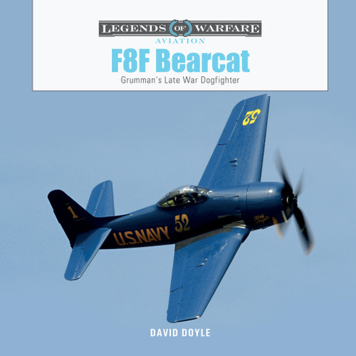 F8F Bearcat (Grumman's Late-War Dogfighter) by David Doyle, 9780764367014