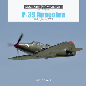 P-39 Airacobra (Bell Fighter in World War II) by David Doyle, 9780764367038