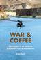 War & Coffee (Confessions of an American Blackhawk Pilot in Afghanistan) by Joshua Havill, 9780764367021