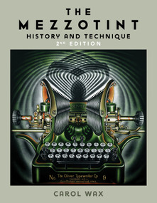 The Mezzotint (History and Technique) by Carol Wax, 9780764366857