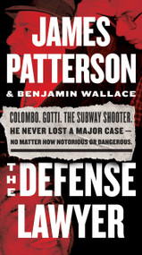 The Defense Lawyer (The Barry Slotnick Story) - 9781538703632 by James Patterson, Benjamin Wallace, 9781538703632