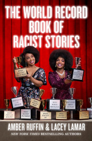 The World Record Book of Racist Stories - 9781538724569 by Amber Ruffin, Lacey Lamar