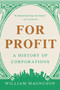 For Profit (A History of Corporations) - 9781541601574 by William Magnuson