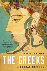 The Greeks (A Global History) - 9781541603646 by Roderick Beaton, 9781541603646