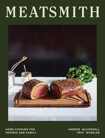 Meatsmith (Home Cooking For Friends And Family) by Andrew McConnell, Troy Wheeler, 9781743799024