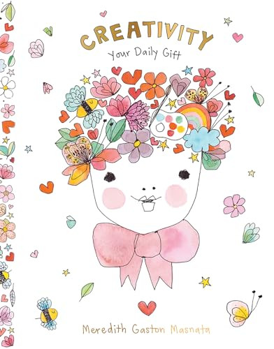 Creativity (Your Daily Gift) by Meredith Gaston Masnata, 9781743799154