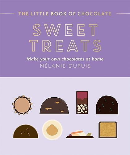 The Little Book of Chocolate: Sweet Treats (Make Your Own Chocolates at Home) - 9781784885960 by Melanie Dupuis