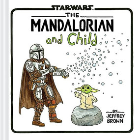 The Mandalorian and Child by Jeffrey Brown, 9781797223698