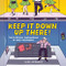 Keep It Down Up There! (The Everyday Shenanigans of Noisy Neighbors) by Luke McGarry, 9781797224411