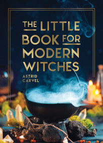 The Little Book for Modern Witches by Astrid Carvel, 9781800079298
