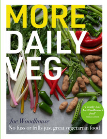 More Daily Veg (No fuss or frills, just great vegetarian food) by Joe Woodhouse, 9781804190845