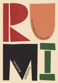 Rumi (Food of Middle Eastern Appearance) by Joseph Abboud, 9781922616449