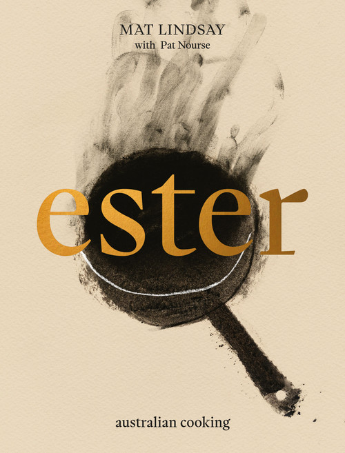 Ester (Australian Cooking) by Mat Lindsay, Pat Nourse, 9781922616609