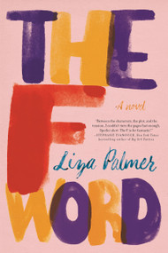 The F Word (A Novel) by Liza Palmer, 9781250083470
