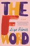 The F Word (A Novel) by Liza Palmer, 9781250083470
