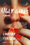 Ugly Girls (A Novel) by Lindsay Hunter, 9780374535896
