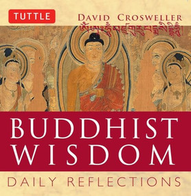 Buddhist Wisdom (Daily Reflections) by David Crosweller, 9780804834896
