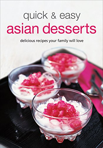 Quick & Easy Asian Desserts by Periplus Editors, 9780804840477