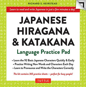 Japanese Hiragana & Katakana Language Practice Pad (Learn the Two Japanese Alphabets Quickly & Easily with this Japanese Language Learning Tool) by Richard S. Keirstead, William Matsuzaki, 9780804846257