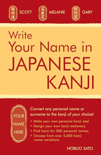 Write Your Name in Japanese Kanji by Nobuo Sato, 9780804847759