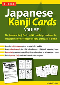 Japanese Kanji Cards Kit Volume 1 (Learn 448 Japanese Characters Including Pronunciation, Sample Sentences & Related Compound Words) by Alexander Kask, 9784805314159