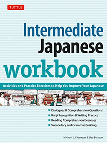 Intermediate Japanese Workbook (Activities and Exercises to Help You Improve Your Japanese!) - 9780804848657 by Michael L. Kluemper, Lisa Berkson, 9780804848657