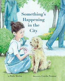 Something's Happening in the City by Paula Merlán, Concha Pasamar, John Brokenbrow, 9788418302503